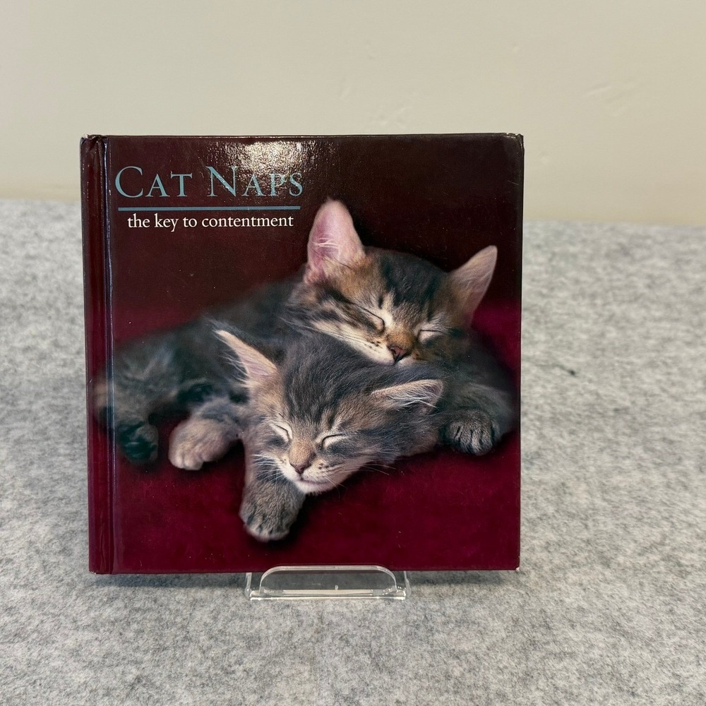 Cat Naps: The Key to Contentment - Hardcover